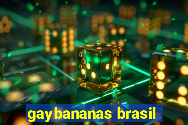 gaybananas brasil